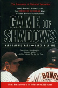 Game of Shadows, by Mark Fainaru-Wada and Lance Williams