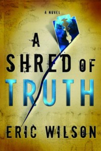 A Shred of Truth by Eric Wilson