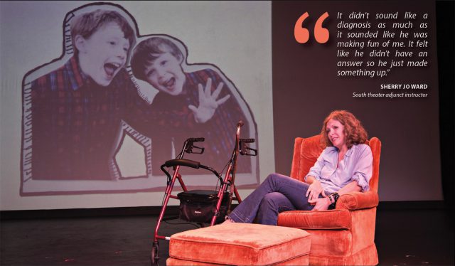 Theater adjunct instructor Sherry Jo Ward finds a way to incorporate her walker into her play Stiff, which features a PowerPoint presentation that acts as another character in the show. Ward has another booking to perform the show in April in St. Louis. 